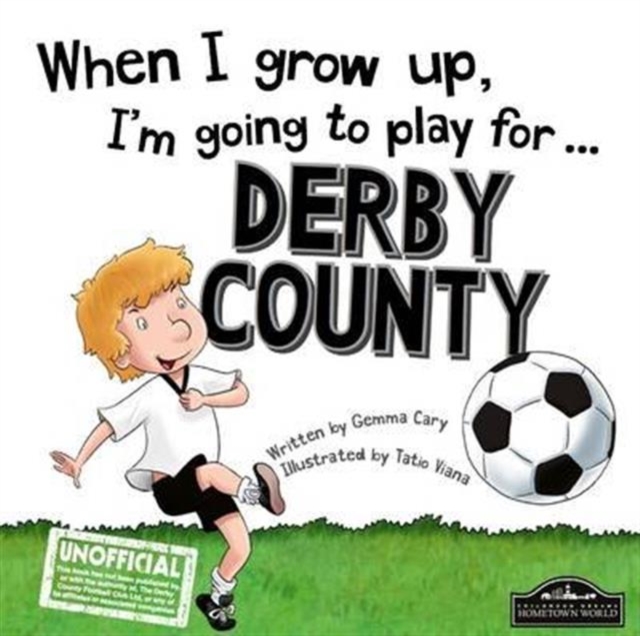 When I Grow Up I'm Going to Play for Derby