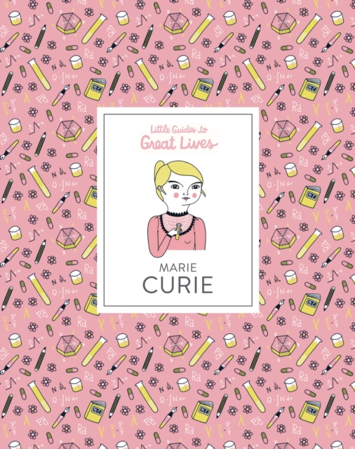 Marie Curie: Little Guide to Great Lives