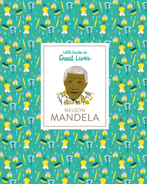 Nelson Mandela Little Guides to Great Lives