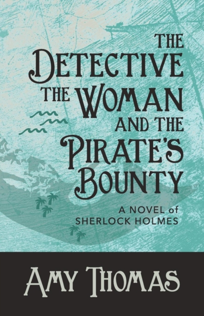 Detective, the Woman and the Pirate's Bounty