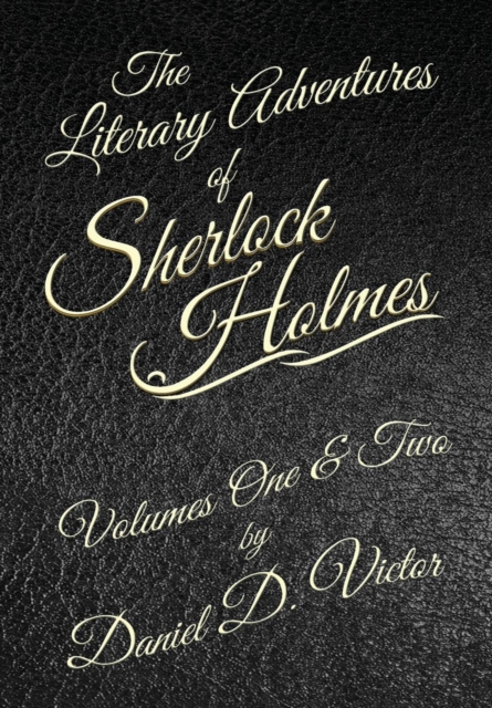 Literary Adventures of Sherlock Holmes Volumes 1 and 2