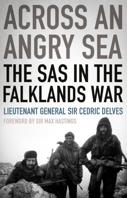 Across an Angry Sea: The SAS in the Falklands War