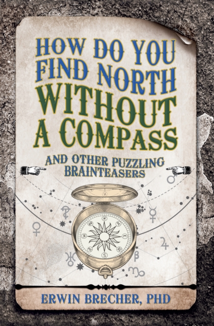 How Do You Find North Without a Compass?