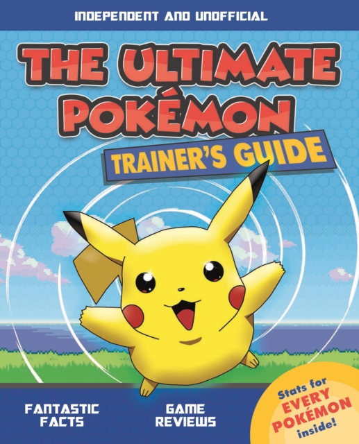 Ultimate Pokemon Trainer's Guide