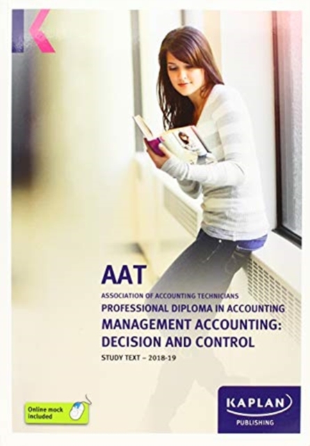 MANAGEMENT ACCOUNTING: DECISION AND CONTROL - STUDY TEXT