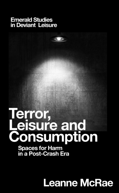 Terror, Leisure and Consumption