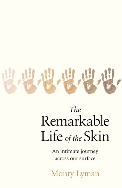 Remarkable Life of the Skin