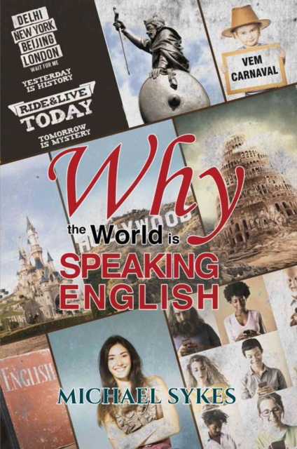 Why the World is Speaking English -