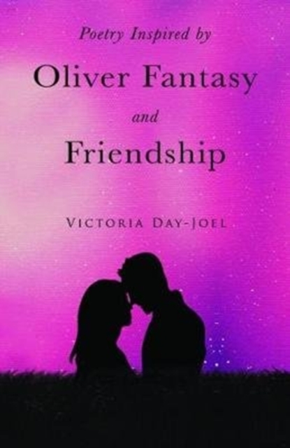 Poetry Inspired By Oliver Fantasy & Friendship