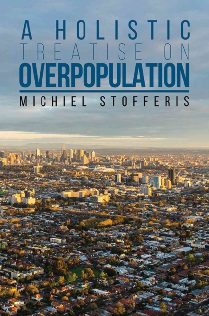 Holistic Treatise On Overpopulation