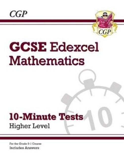 New Grade 9-1 GCSE Maths Edexcel 10-Minute Tests - Higher (includes Answers)
