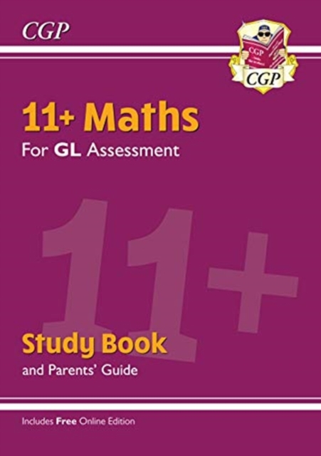 New 11+ GL Maths Study Book (with Parents' Guide & Online Edition)