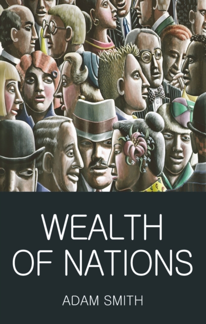 Wealth of Nations (Wordsworth Classics of World Literature)