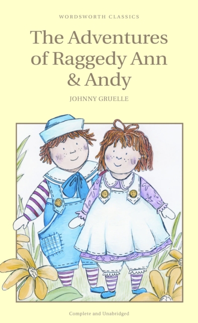 The Adventures of Raggedy Ann and Andy (Wordsworth Classics)
