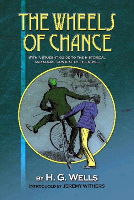 Wheels of Chance by H G Wells