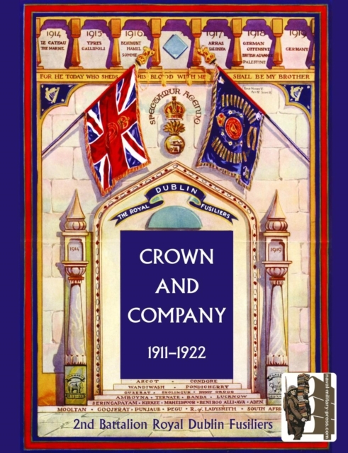 Crown and Company, the Historical Records of the 2nd Battalion Royal Dublin Fusiliers