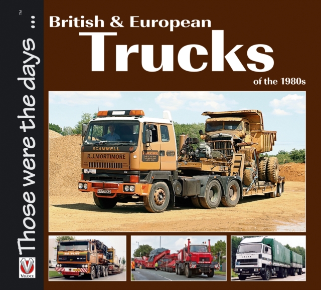 British and European Trucks of the 1980s