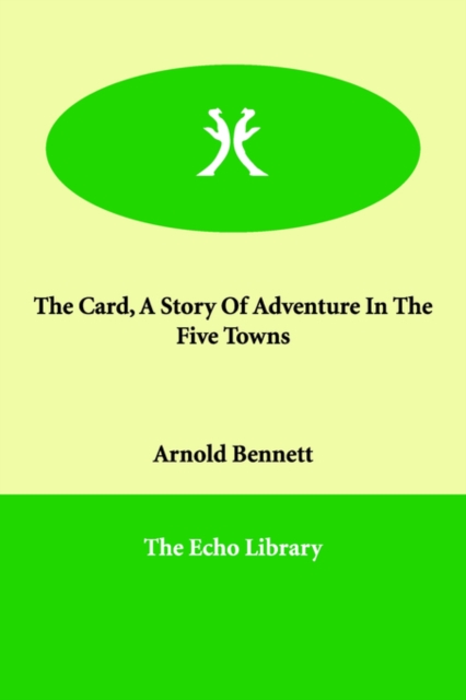 Card, a Story of Adventure in the Five Towns