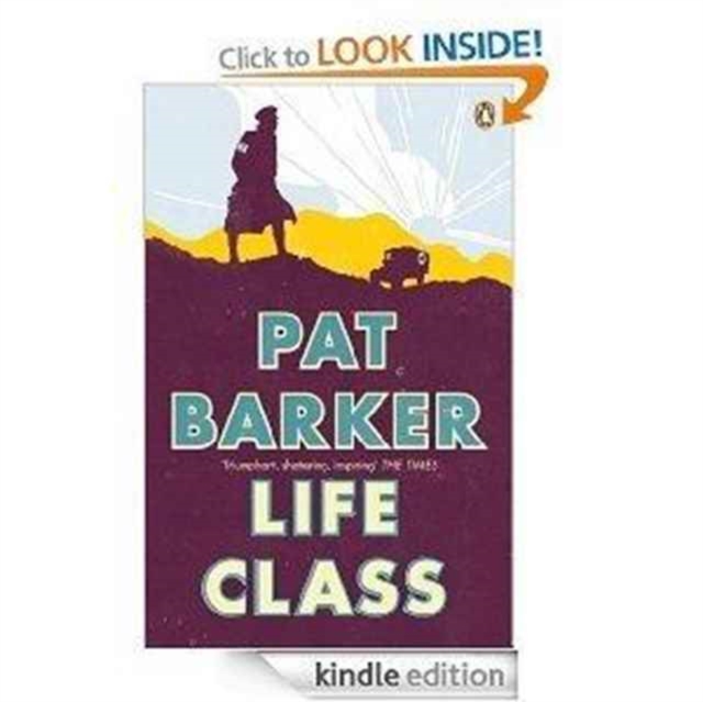 PAT BARKER LIFE CLASS
