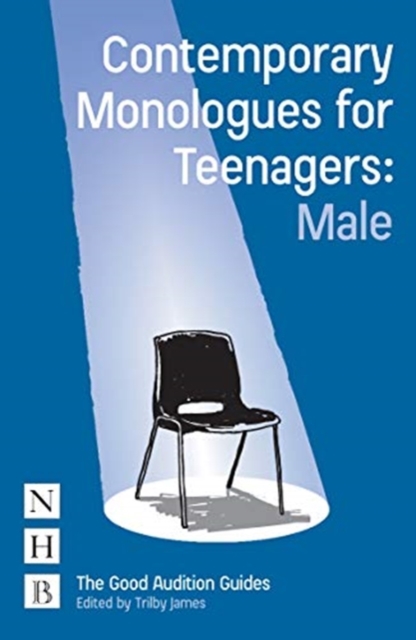 Contemporary Monologues for Teenagers (Male)