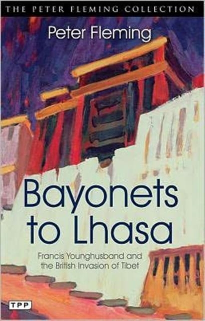 Bayonets to Lhasa