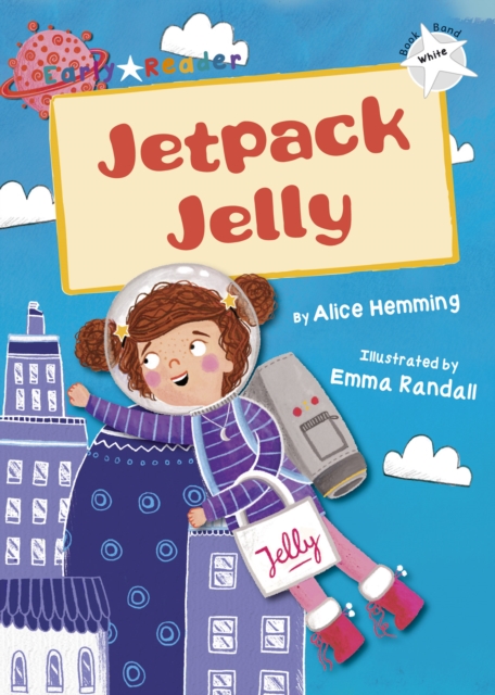 Jetpack Jelly (White Early Reader)