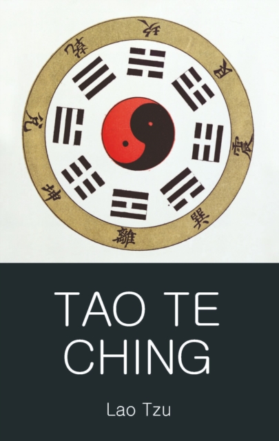 Tao Te Ching (Wordsworth Classics of World Literature)