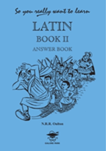 So You Really Want to Learn Latin Book II Answer Book