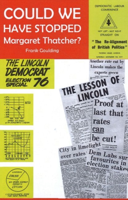 Could We Have Stopped Margaret Thatcher?