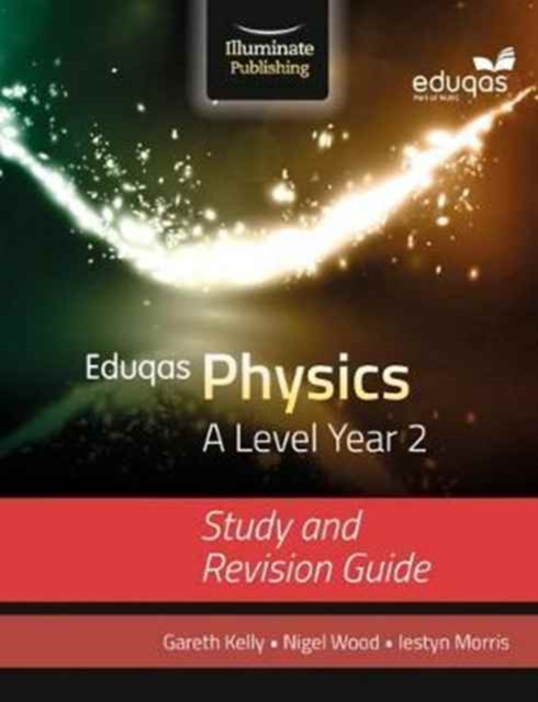 Eduqas Physics for A Level Year 2: Study and Revision Guide