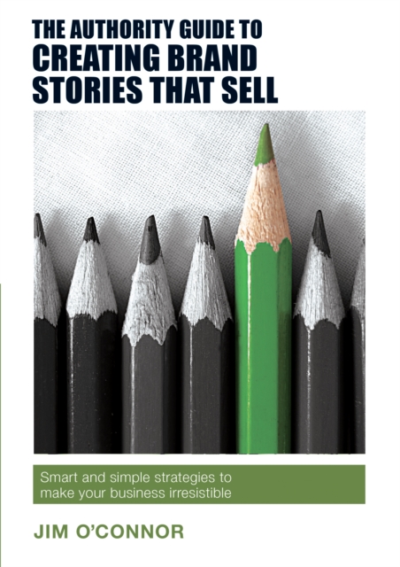 Authority Guide to Creating Brand Stories that Sell