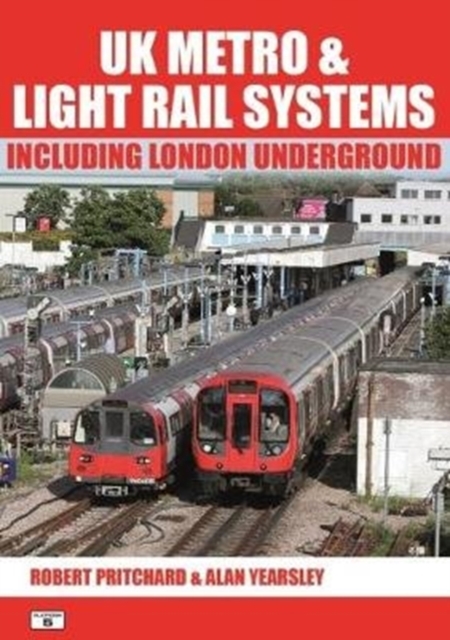 UK Metro & Light Rail Systems Including London Underground