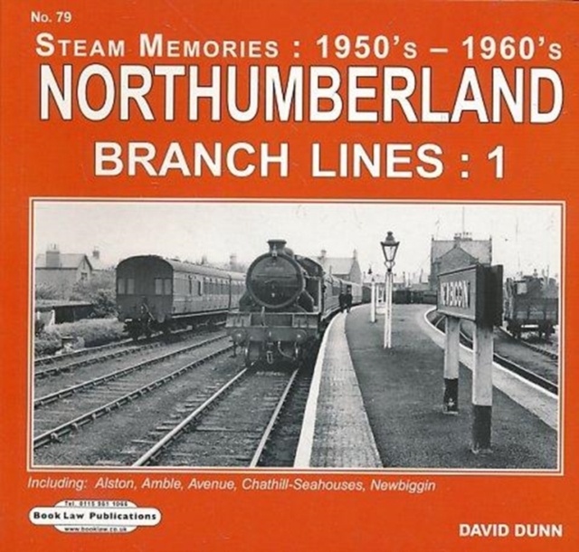 Northumberland Branch Lines Vol 1