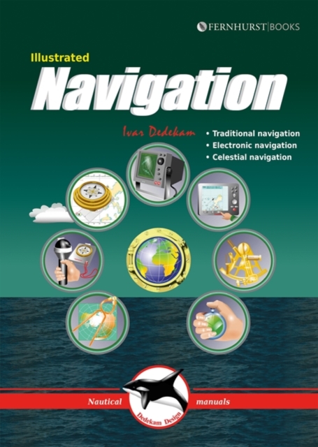 Illustrated Navigation - Traditional, Electronic & Celestial Navigation 3e