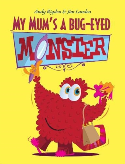 My Mum's a Bug-Eyed Monster