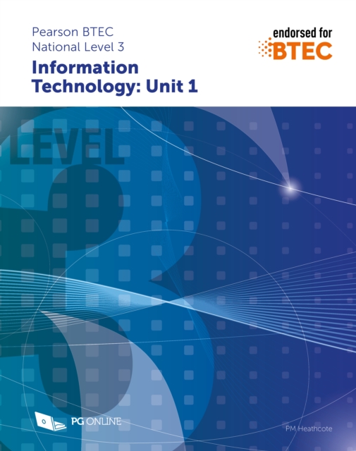 Pearson BTEC Level 3 in Information Technology: Unit 1