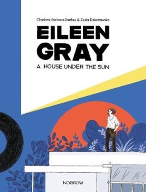 Eileen Gray: A House Under the Sun