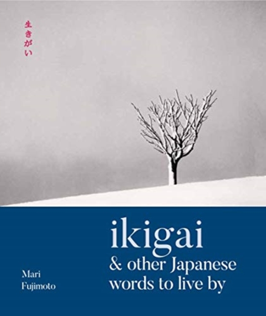 Ikigai & Other Japanese Words to Live By