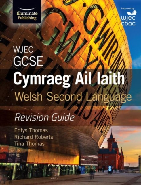 WJEC GCSE Cymraeg Ail Iaith Welsh Second Language: Revision Guide (Language Skills and Practice)