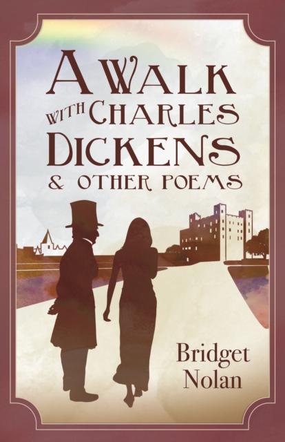 WALK WITH CHARLES DICKENS & OTHER POEMS