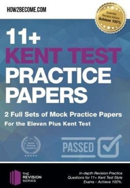 11+ Kent Test Practice Papers: 2 Full Sets of Mock Practice Papers for the Eleven Plus Kent Test