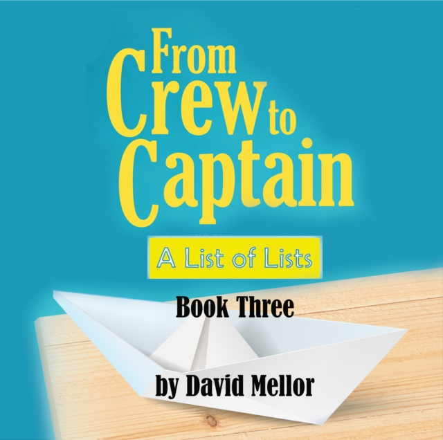 From Crew to Captain: A List of Lists (Book 3)