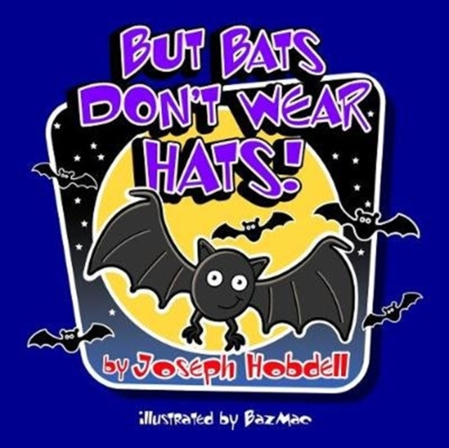 But Bats Don't Wear Hats