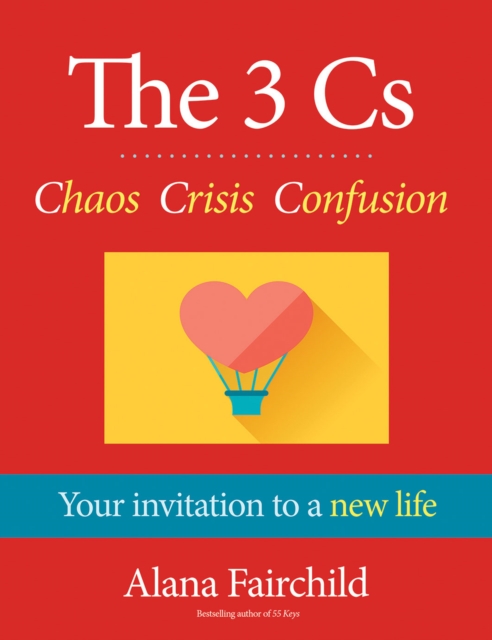 3 Cs: Chaos, Crisis, Confusion