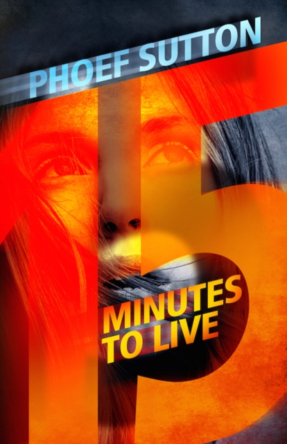 FIFTEEN MINUTES TO LIVE