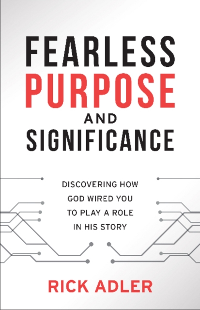 Fearless Purpose and Significance