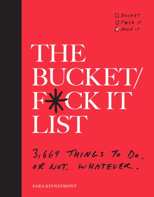 Bucket/F*ck it List