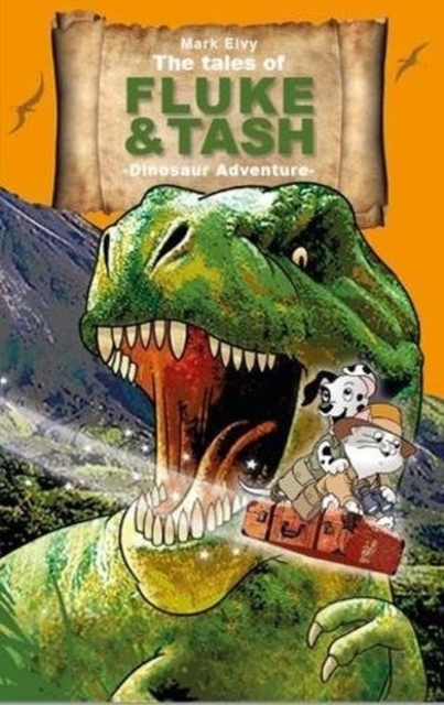 Tales of Fluke and Tash - Dinosaur Adventure