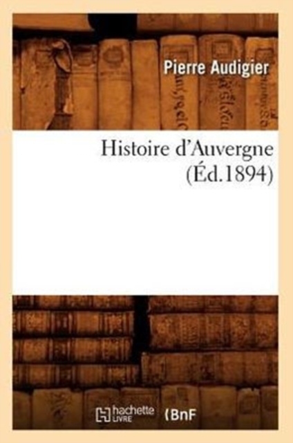 Histoire d'Auvergne ( d.1894)