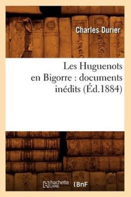 Les Huguenots En Bigorre